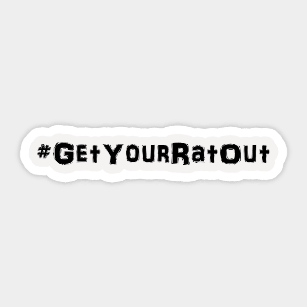 Get Your Rat Out Sticker by WorldAroundEwe